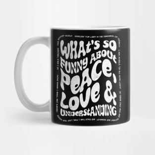 Peace Love and Understanding Mug